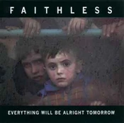 CD Faithless - Everything Will Be Alright Tomorrow