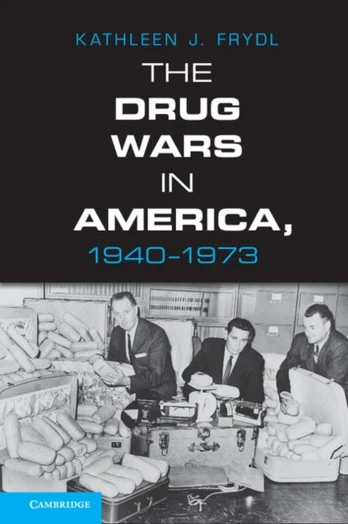 Drug Wars in America, 1940–1973