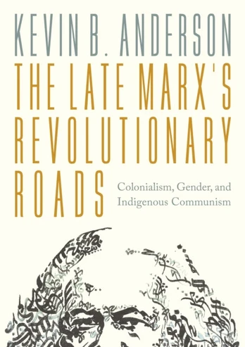Late Marx’s Revolutionary Roads