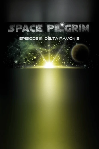 Space Pilgrim Episode Iii: Delta Pavonis PC