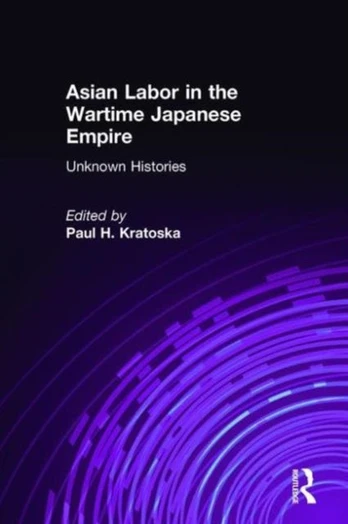 Asian Labor in the Wartime Japanese Empire