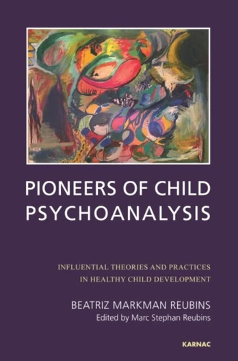 Pioneers of Child Psychoanalysis