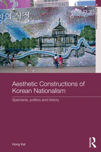 Aesthetic Constructions of Korean Nationalism