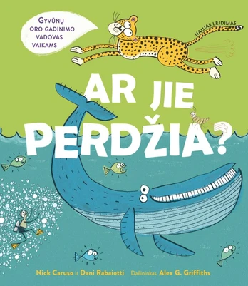 Ar jie perdžia?