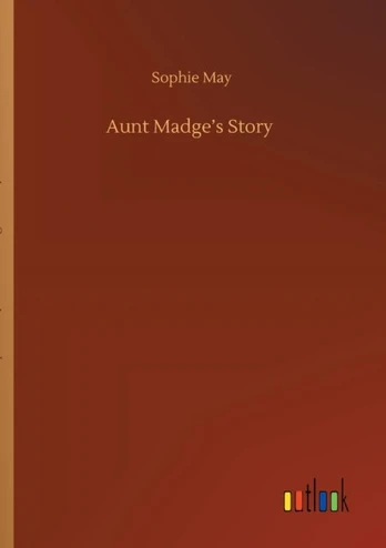 Aunt Madge's Story