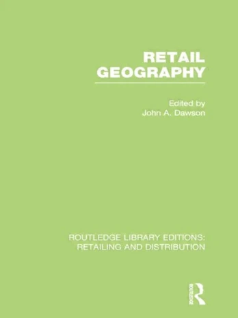Retail Geography (RLE Retailing and Distribution)