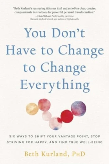 You Don't Have to Change to Change Everything