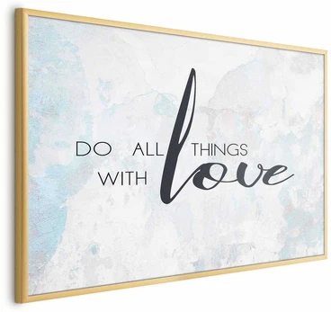 Artgeist Plakatas - Do All Things with Love