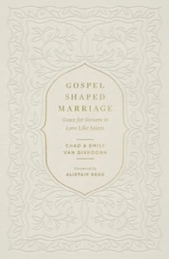 Gospel-Shaped Marriage