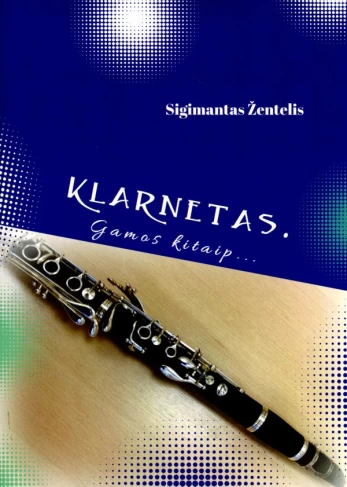 Klarnetas. Gamos kitaip…