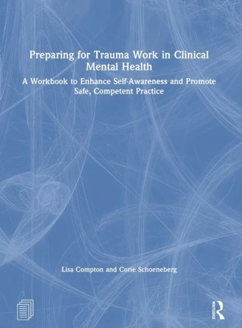 Preparing for Trauma Work in Clinical Mental Health