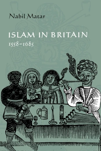 Islam in Britain, 1558–1685