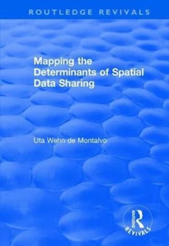 Mapping the Determinants of Spatial Data Sharing
