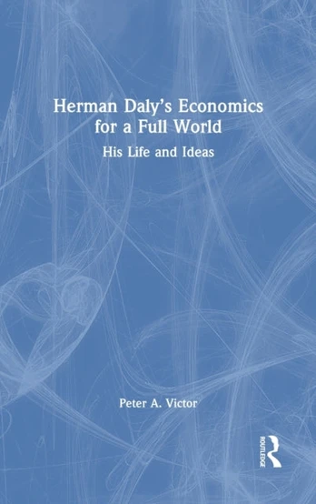 Herman Daly’s Economics for a Full World