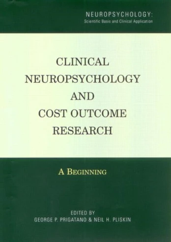 Clinical Neuropsychology and Cost Outcome Research