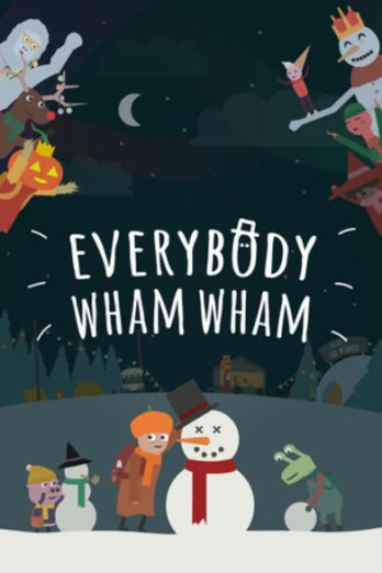 Everybody Wham Wham PC