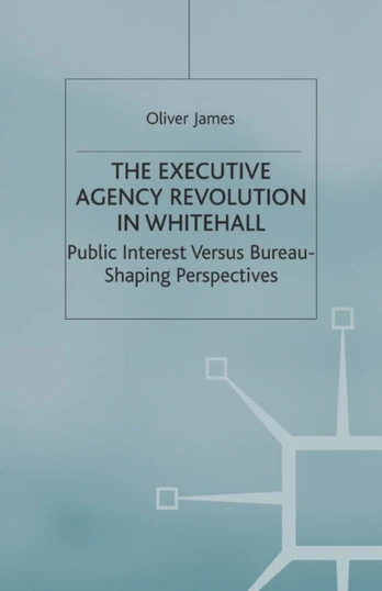 Executive Agency Revolution in Whitehall