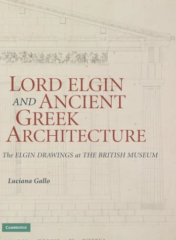 Lord Elgin and Ancient Greek Architecture