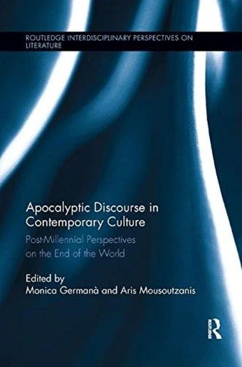 Apocalyptic Discourse in Contemporary Culture