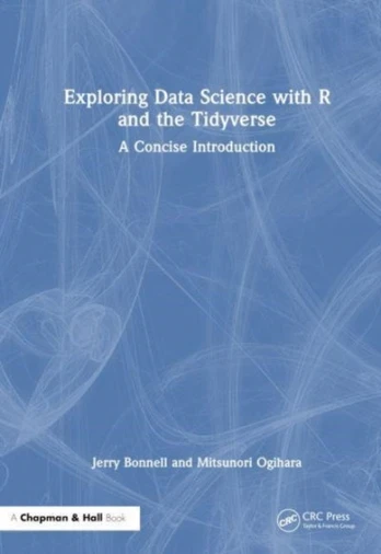 Exploring Data Science with R and the Tidyverse