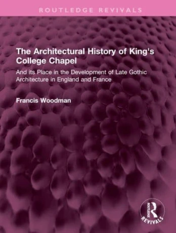 Architectural History of King's College Chapel