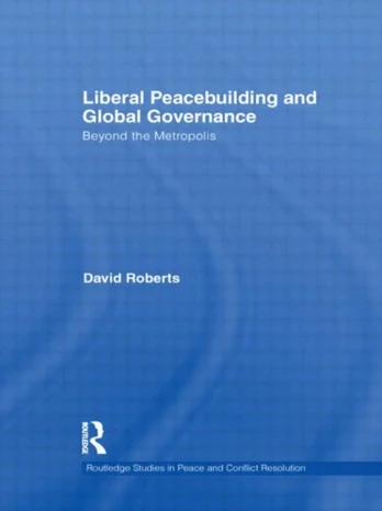 Liberal Peacebuilding and Global Governance