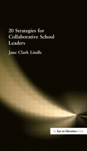 20 Strategies for Collaborative School Leaders - Minkštas viršelis