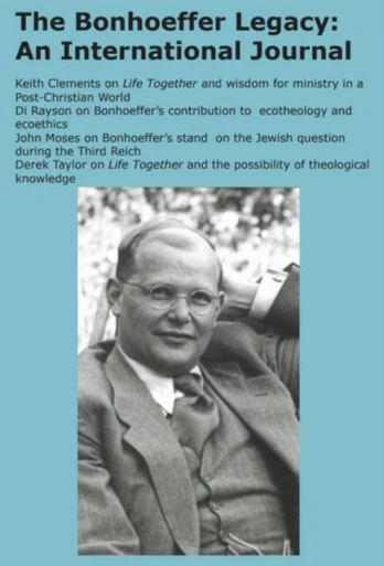 Bonhoeffer Legacy: An International Journal - Volume 6, Issue 1 2018