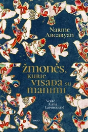 Žmonės, kurie visada su manimi kaina