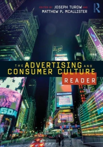 Advertising and Consumer Culture Reader
