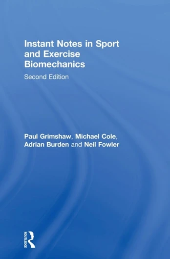 Instant Notes in Sport and Exercise Biomechanics