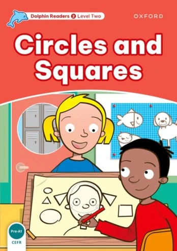Dolphin Readers Level 2: Level 2: Circles and Squares