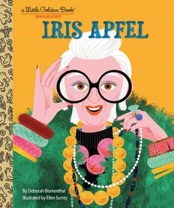 Iris Apfel: A Little Golden Book Biography