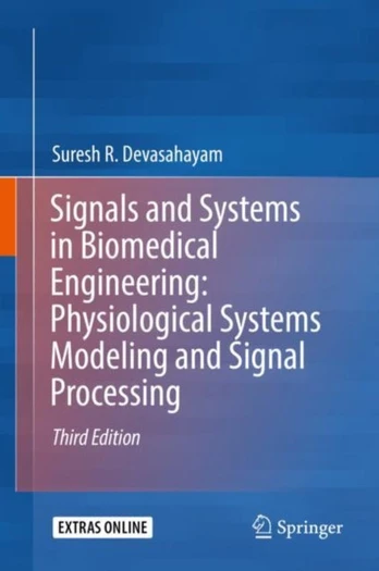 Signals and Systems in Biomedical Engineering: Physiological Systems Modeling and Signal Processing