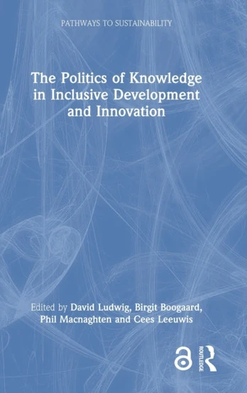 Politics of Knowledge in Inclusive Development and Innovation