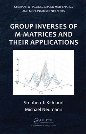 Group Inverses of M-Matrices and Their Applications