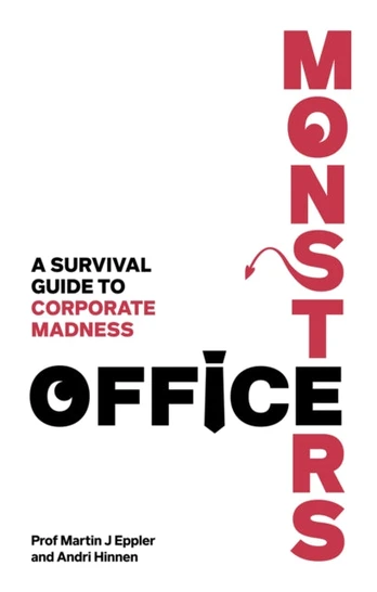 Office Monsters: A survival guide to corporate madness