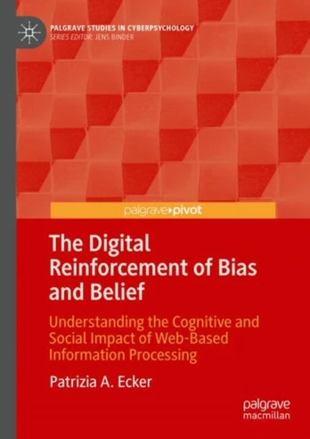 Digital Reinforcement of Bias and Belief