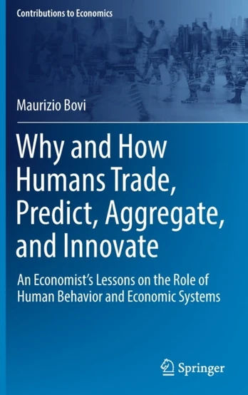 Why and How Humans Trade, Predict, Aggregate, and Innovate