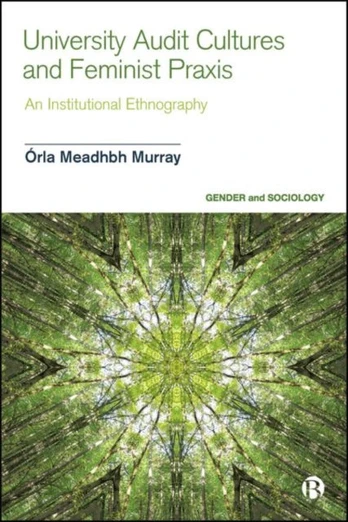 University Audit Cultures and Feminist Praxis