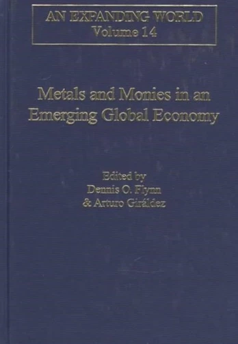 Metals and Monies in an Emerging Global Economy