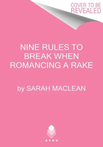 Nine Rules to Break When Romancing a Rake