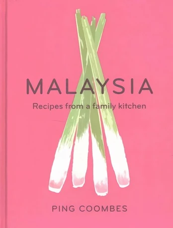 Malaysia: Recipes from a Family Kitchen