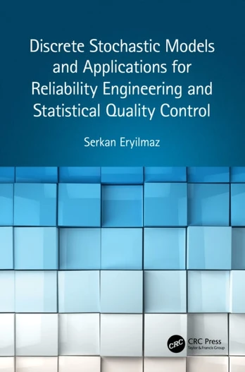 Discrete Stochastic Models and Applications for Reliability Engineering and Statistical Quality Control