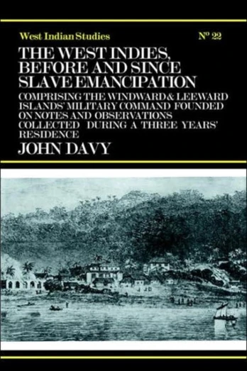 West Indies Before and Since Slave Emancipation