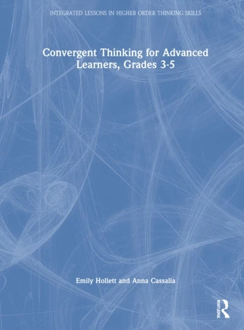Convergent Thinking for Advanced Learners, Grades 3–5