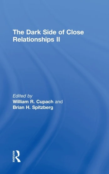 Dark Side of Close Relationships II