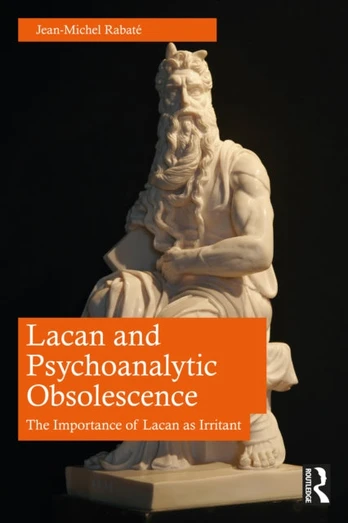 Lacan and Psychoanalytic Obsolescence - Minkštas viršelis