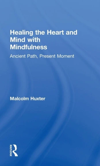 Healing the Heart and Mind with Mindfulness
