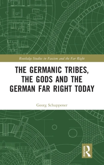 Germanic Tribes, the Gods and the German Far Right Today